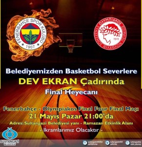 Sultangazi'de Dev Ekranda Fenerbahçe-Olympiakos Finali Heyecanı