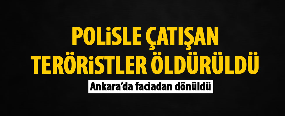 Ankara'da terör operasyonu