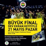 Fenerbahçe-Olympiakos Maçı Dev Ekranda İzlenecek