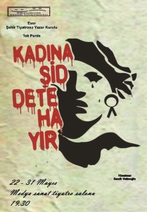Erzurum Şehit Tiyatrosu'ndan 'Kadına  Şiddete Hayır'