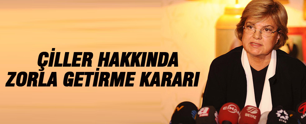 Tansu Çiller hakkında zorla getirme kararı