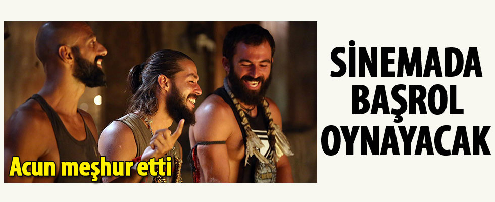 Acun meşhur etti şimdi başrol oynayacak