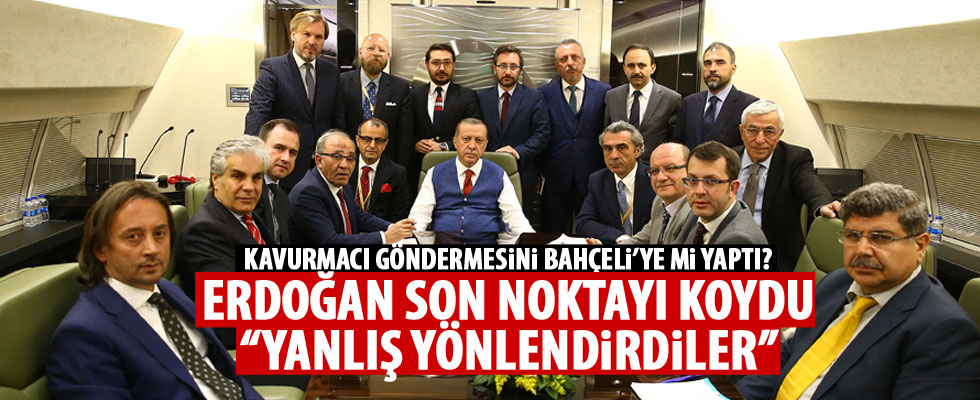 Erdoğan Ömer Faruk Kavurmacı lafını kime söyledi?