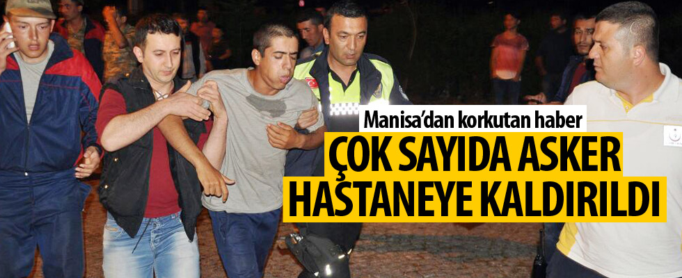 Manisa'da çok sayıda asker hastaneye kaldırıldı