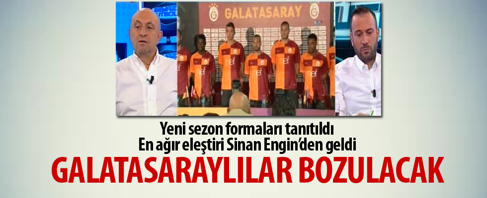 Sinan Engin'den forma tepkisi