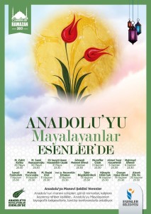 Esenler'de 'Anadolu'yu Mayalayanlar' Programı Vatandaşlarla Buluşacak