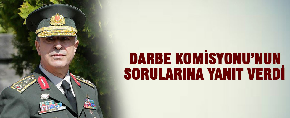 Hulusi Akar Darbe Komisyonu'nun sorularına yanıt verdi