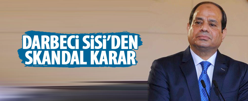 Sisi'den skandal karar