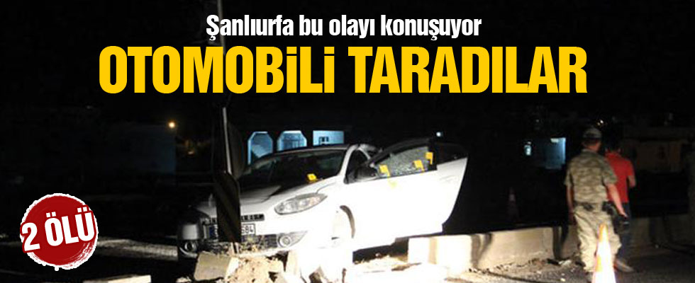Şanlıurfa’da otomobile silahlı saldırı: 2 ölü