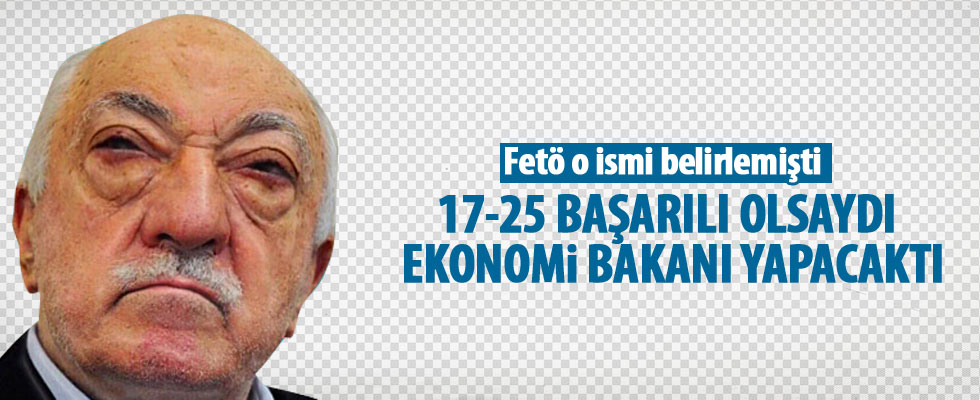 17-25 Aralık başarılı olsa ekonomi bakanı olacaktı