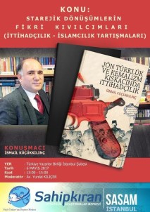 SASAM İstanbul'da İslamcılık Ve İttihadçılık Konuşulacak