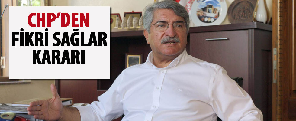 CHP Fikri Sağlar hakkında karar verdi