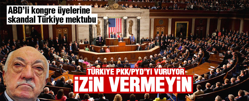 FETÖ'den ABD Kongre üyelerine skandal Türkiye mektubu
