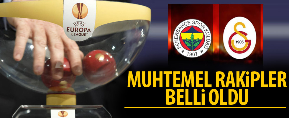 Fenerbahçe ve Galatasaray'ın muhtemel rakipleri