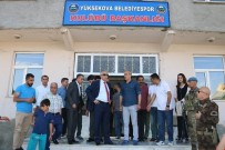 OMURİLİK FELÇLİLERİ - Vali Toprak Yüksekova'yı Ziyaret Etti
