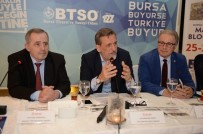 FAHRETTIN GÜLENER - BTSO Yönetim Kurulu Başkanı Burkay Açıklaması 'Bölgemizin Zenginliklerini Gün Yüzüne Çıkarmalıyız'