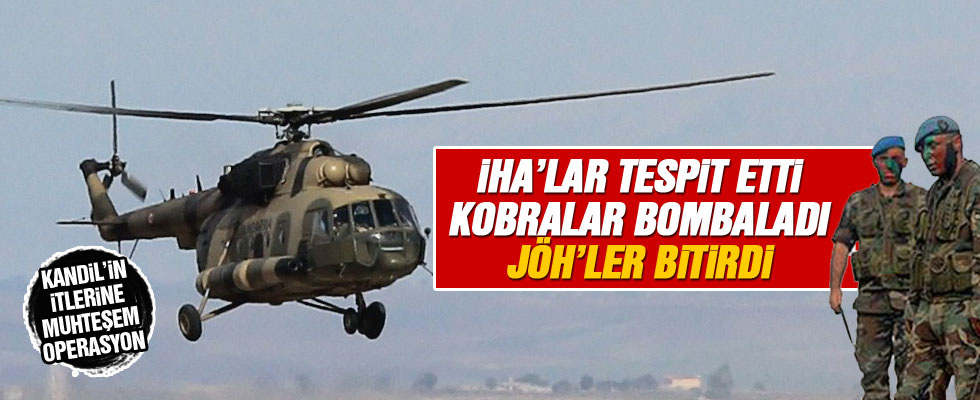 İHA'lar tespit etti, Kobra'lar bombaladı, JÖH'ler bitirdi