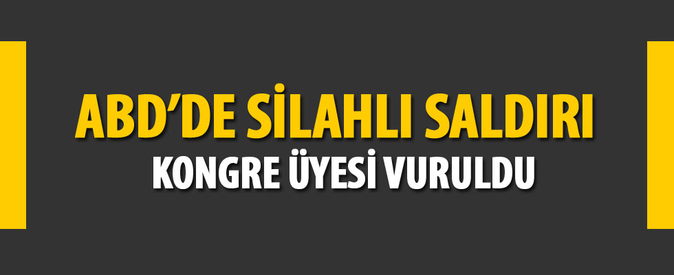 ABD'li Kongre üyesine silahlı saldırı!