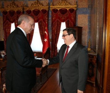 Cumhurbaşkanı Erdoğan, Küba Dışişleri Bakanı İle Görüştü
