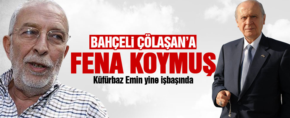 Emin Çölaşan'dan Bahçeli'ye küstah sözler