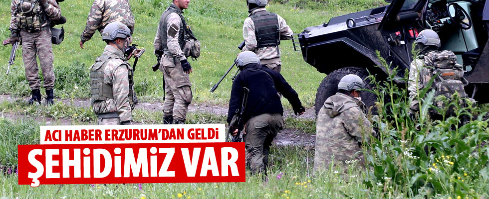 Erzurum'dan acı haber: 1 şehit