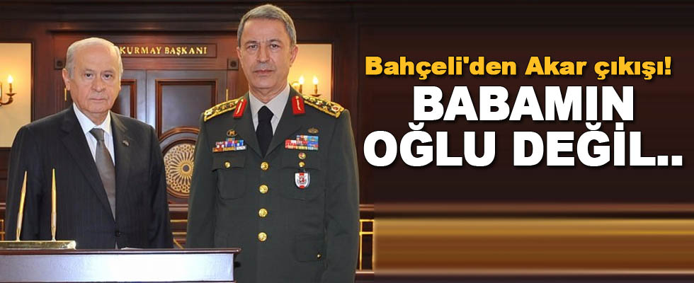 Devlet Bahçeli'den Orgeneral Hulusi Akar'a destek!