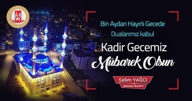 Bilecik Belediye Başkanı Selim Yağcı'nın Kadir Gecesi Mesajı