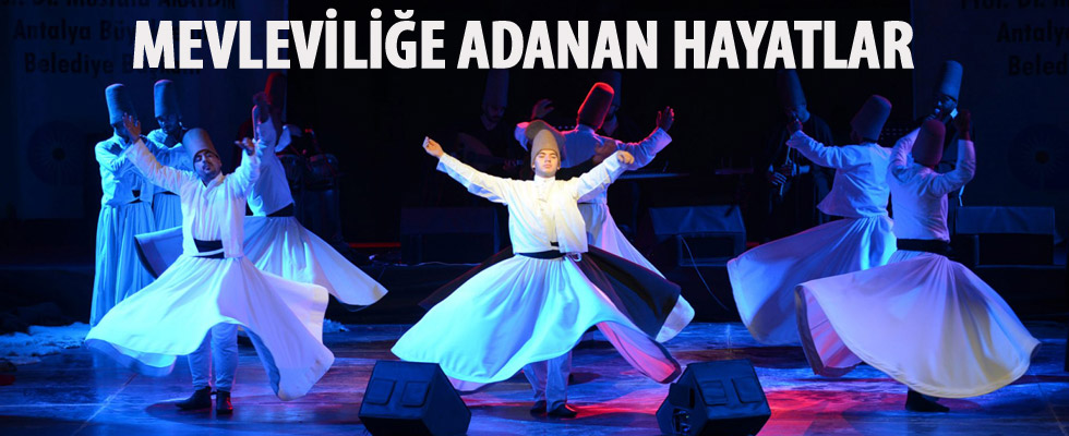 Mevleviliğe adanan hayatlar