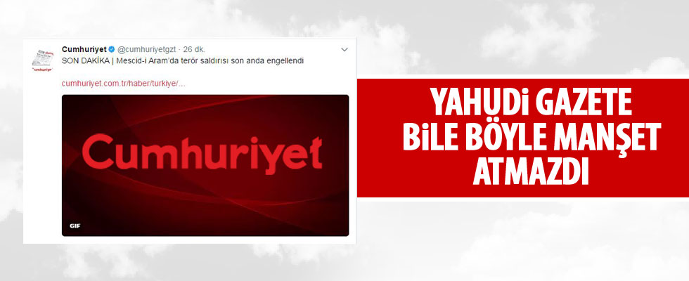 Cumhuriyet'ten tepki çeken haber