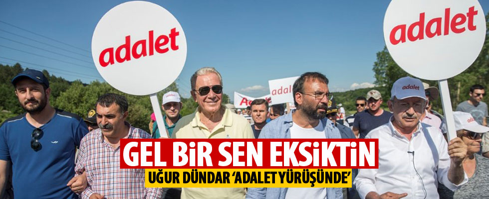 Uğur Dündar Adalet Yürüyüşü'nde