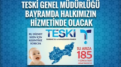 TESKİ Bayram'da 7/24 Hizmet Vermeye Devam Edecek