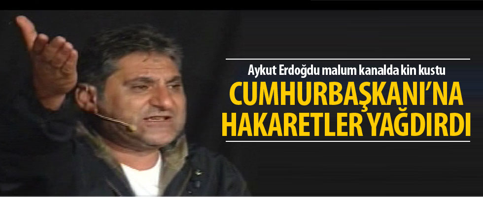 Aykut Erdoğdu yine ağzını bozdu