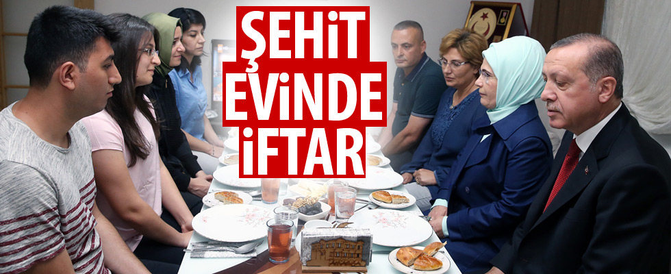 Cumhurbaşkanı Erdoğan şehit evinde iftar yaptı