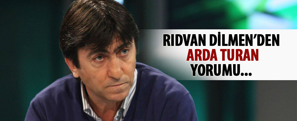 Rıdvan Dilmen, Arda Turan'ı savundu