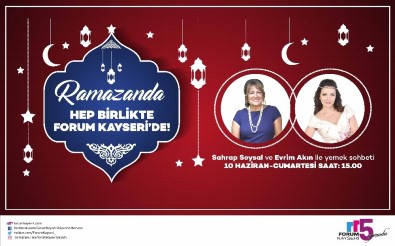 Forum Kayseri, Yemek Söyleşisi İle Ramazan Ayına Farklı Bir Tat Katacak