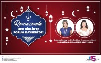 EĞLENCE MEKANI - Forum Kayseri, Yemek Söyleşisi İle Ramazan Ayına Farklı Bir Tat Katacak