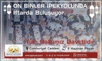 SEMAZEN - İpekyolu Belediyesi 10 Bin Kişiye İftar Verecek