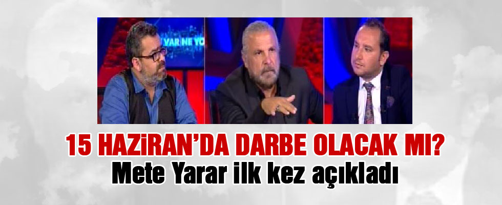 Mete Yarar'dan 15 Haziran uyarısı