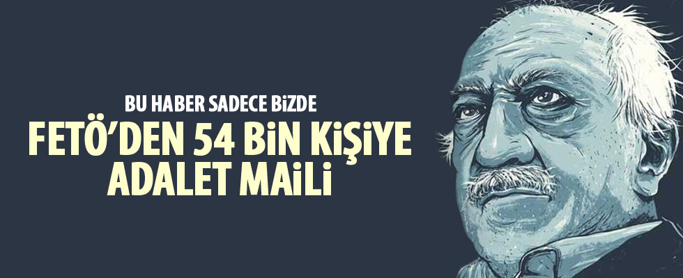 FETÖ'den adalet mailleri