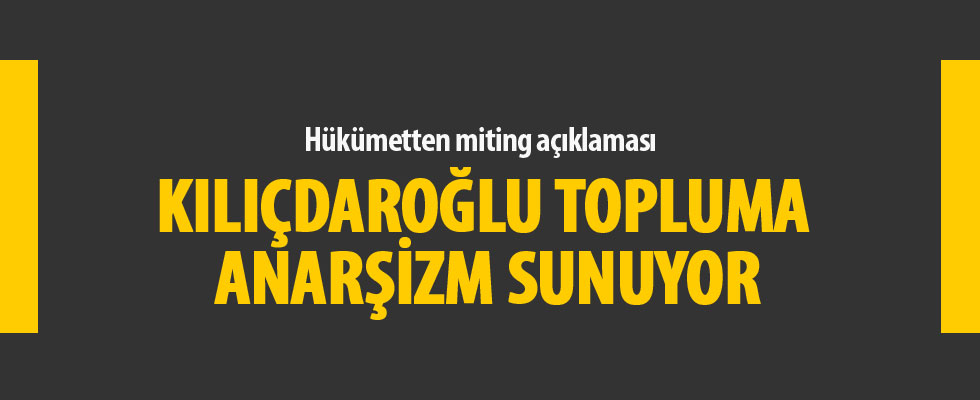 AK Parti Sözcüsü Ünal: Kılıçdaroğlu anaşizm sunuyor