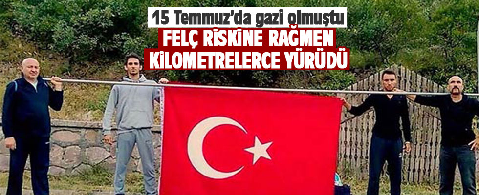 15 Temmuz gazisi polis felç riskine rağmen Ankara'ya yürü