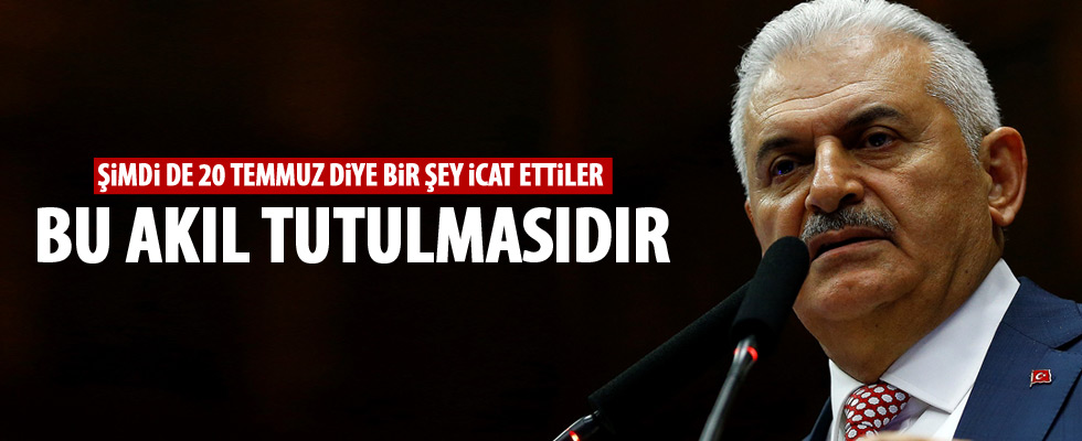 Başbakan Yıldırım: Bu akıl tutulmasıdır