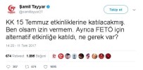 ŞAMİL TAYYAR - Şamil Tayyar Açıklaması 'KK 15 Temmuz Etkinliklerine Katılacakmış. Ben Olsam İzin Vermem'
