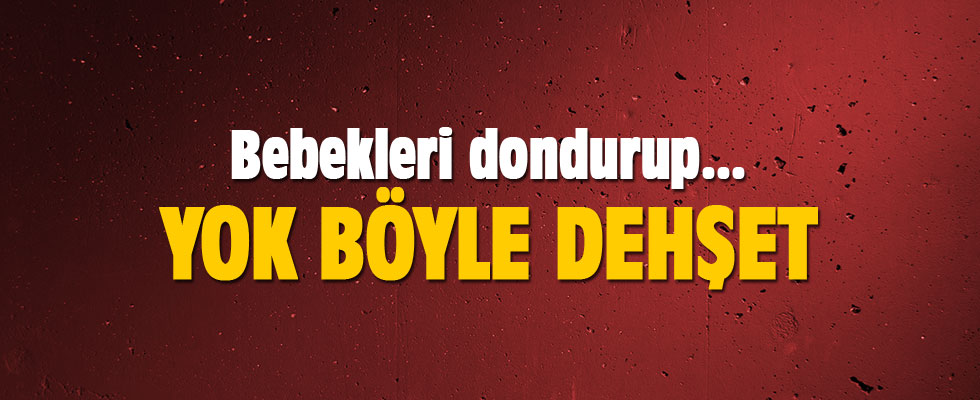 Vahşet! Bebeklerini öldürüp donduruyormuş