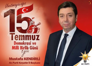 AK Parti İl Başkanı Kendirli, 'Milletimiz Bir Avuç Kalleşe Bu Ülkeyi Böldürtmeyecektir'