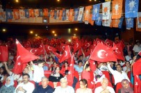 AYDıN KÜLTÜR MERKEZI - Aydın AK Parti 15 Temmuz Şehitlerini Andı