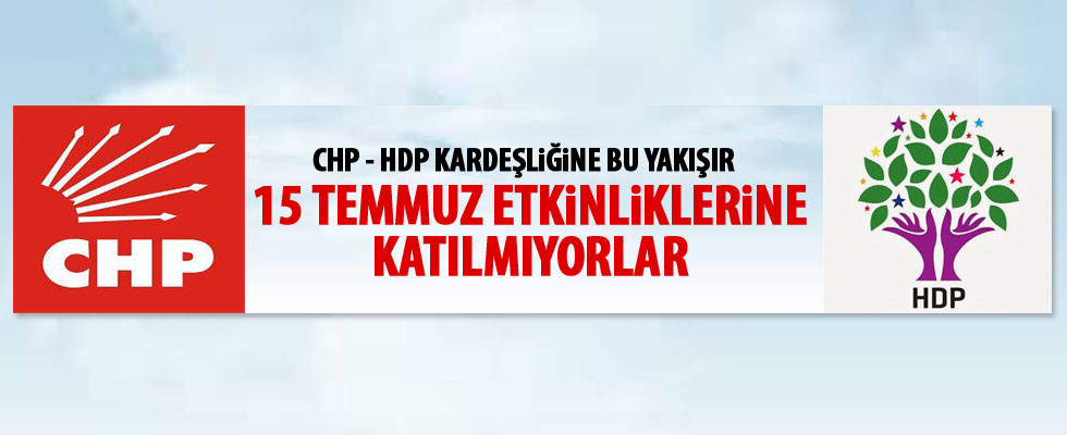CHP'den ve HDP'den 15 Temmuz resti