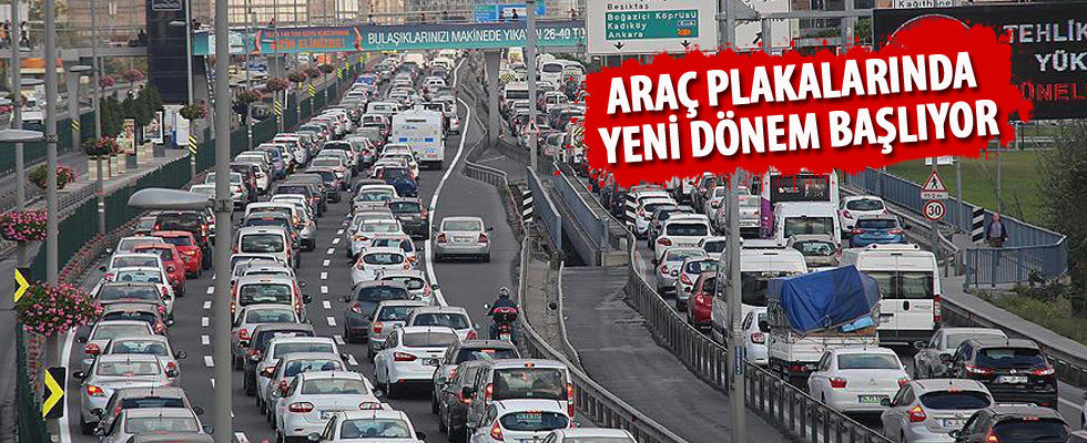 Araç plakalarında yeni dönem başlıyor