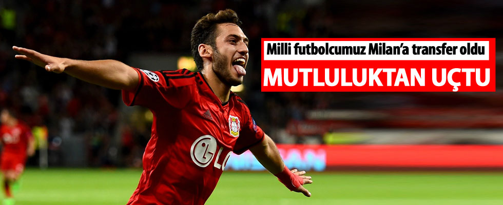 Hakan Çalhanoğlu resmen Milan'da