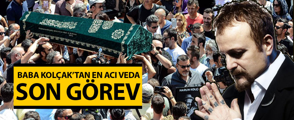 Harun Kolçak'a son görev
